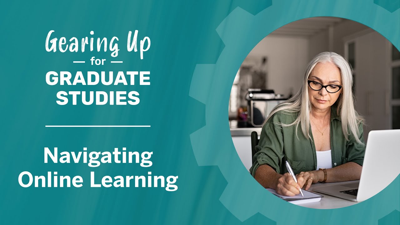 Navigating Online Learning | Gearing up for Graduate Studies