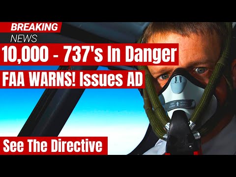 FAA Warns Over 10,000 -737s Are In Potential Danger WorldWide Due To Failing Cabin Pressure Switches