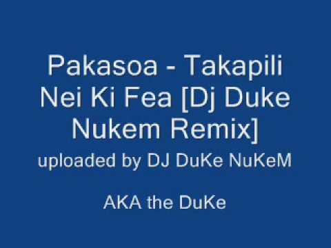 Pakasoa - Takapili Nei Ki Fea [DJ DuKe NuKeM ReMiX].wmv