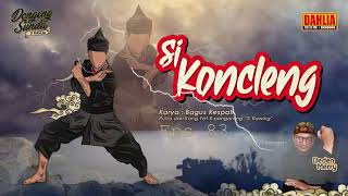 Download lagu DONGENG SUNDA SI KONCLENG EPISODE 83 mp3 Download lagu DONGENG SUNDA SI KONCLENG EPISODE 83 mp3