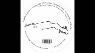 Double Hill & Jerome C - A Little More [Double Standard, 2011]