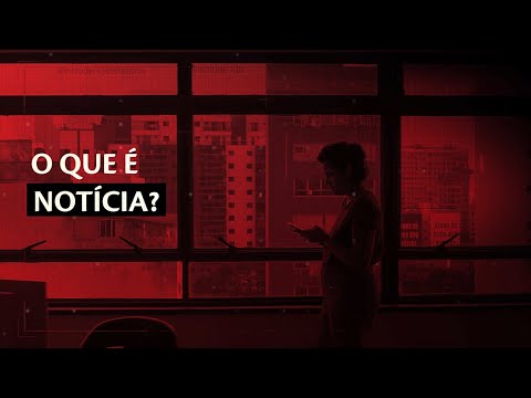O que é notícia?