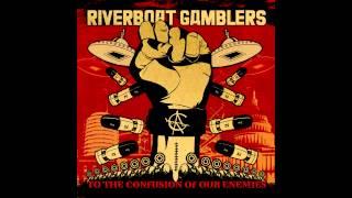 The Song We Used To Call "Wasting Time" - Riverboat Gamblers
