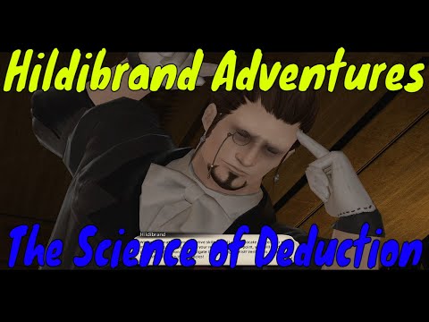 The Science of Deduction | #FFXIV 2.2 #Hildibrand Adventures #005