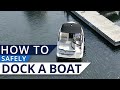 How To Safely Dock A Boat