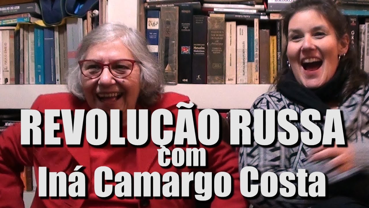 REVOLUÇÃO RUSSA com Iná Camargo Costa