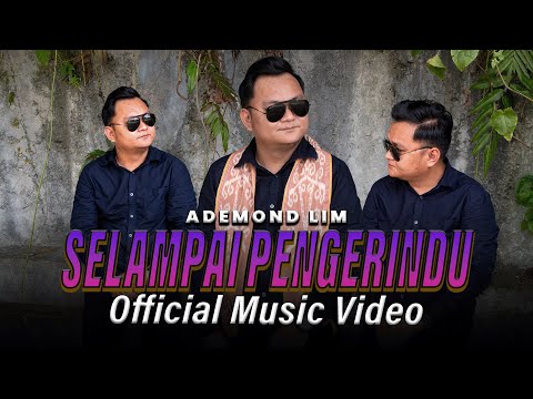 Selampai Pengerindu - Ademond Lim (Official Music Video)