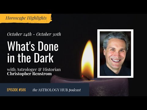 [HOROSCOPE HIGHLIGHTS] What's Done in the Dark w/ Christopher Renstrom