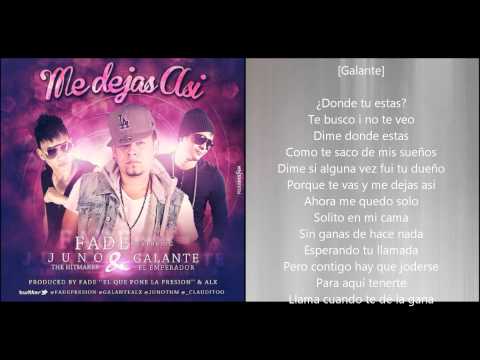 Me Dejas Así - Fade Ft. Juno Y Galante (Original)(Con Letra)