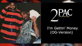 2Pac - I&#39;m Gettin&#39; Money (OG Version) (Remastered) (Unreleased)