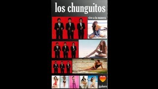LOS CHUNGUITOS vive a tu manera
