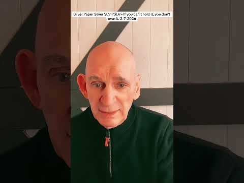 Silver Paper Silver SLV PSLV - If you can't hold it, you don't own it. 2-7-2026