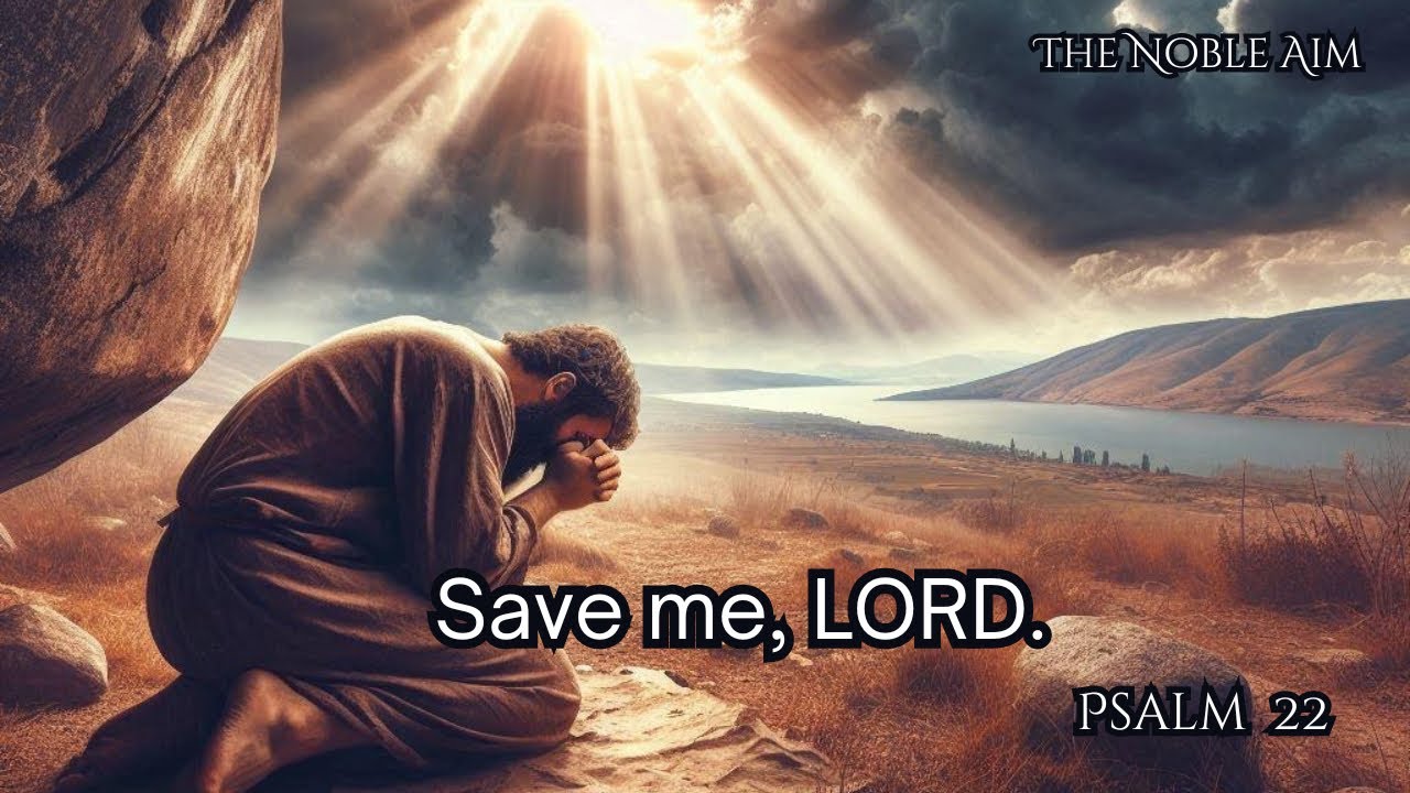 “My God, my God, why have You forsaken me?” | Psalm 22