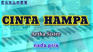 Download lagu Karaoke CINTA HAMPA nada pria | Artha Sister mp3 Download lagu Karaoke CINTA HAMPA nada pria | Artha Sister mp3