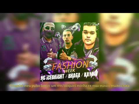 Kayaw, MC Braga e NG.Icebright - Fashion Week (Prod. Gibbo)