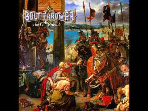 Bolt Thrower - The IVth Crusade (Full Album)