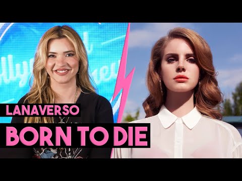 BORN TO DIE: REFERÊNCIAS | LANAVERSO
