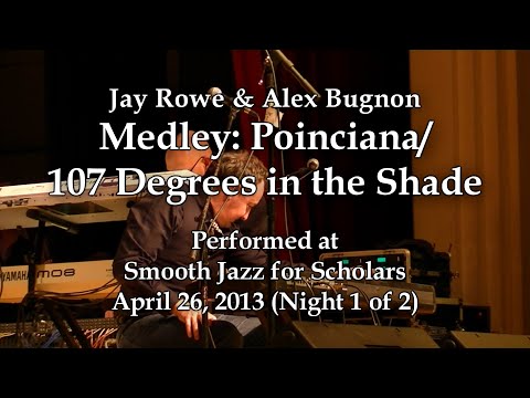 Jay Rowe & Alex Bugnon - Medley: Poinciana/107 Degrees in the Shade