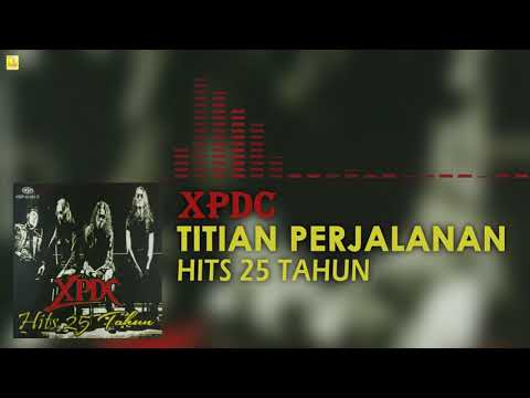 XPDC - Titian Perjalanan (Official Audio)