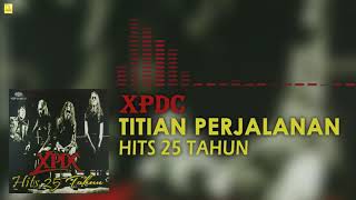 Download lagu XPDC - Titian Perjalanan mp3