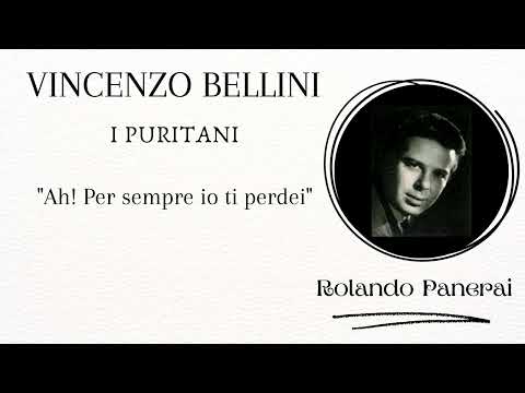 Vincenzo  Bellini - I Puritani. Ah! Per sempre io ti perdei, Rolando Panerai. #opera #bellini