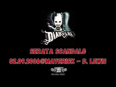 DIABOLIKA SCANDALO 02.09.2006@MAVERICK - D. LEWIS