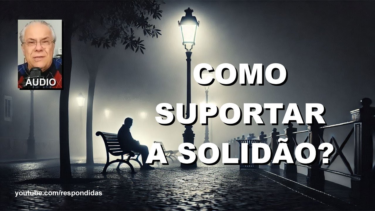 Como suportar a solidão? (Áudio) - Mario Persona