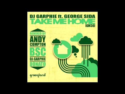 DJ Garphie feat George Sida - Take Me Home (Original Mix)