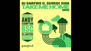 DJ Garphie feat George Sida - Take Me Home (Original Mix)