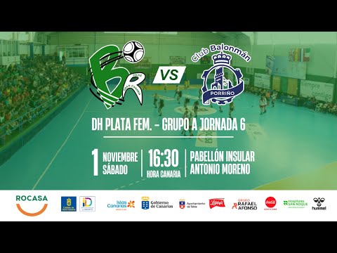 🤾🏻‍♀️ Jornada 6 DH Plata Femenina Grupo A - Rocasa Gran Canaria VS Rubensa Indupor Porriño