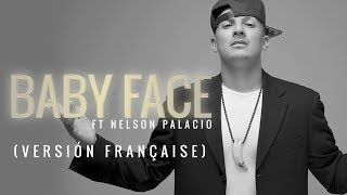 Rocca - Baby Face Ft Nelson Palacio (Versión Française)
