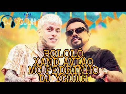 Bololô Funk Remix - MC Pedrinho E Xand Avião - DJ Yguuh