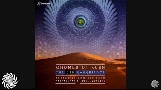 Gnomes Of Kush - The 5th Experience (Frequency Less Remix)
