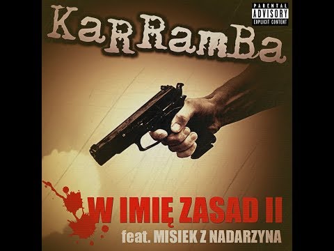KaRRamBa X Misiek z Nadarzyna - W IMIĘ ZASAD II (Prod. MB)