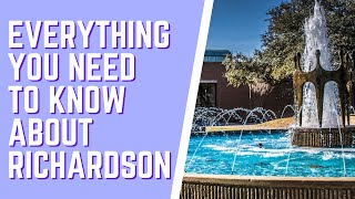 Everything You Need To Know About Richardson TX