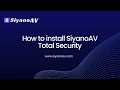 How Install SiyanoAV Antivirus