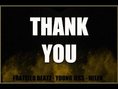 Thank You - Young Jess FT. Helen The Dope . Prod by Fratello Beatz