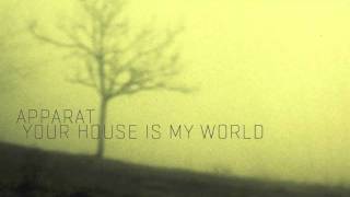 your house is my world