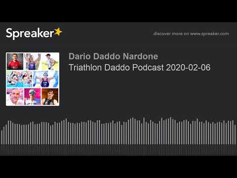 Triathlon Daddo Podcast 2020-02-06
