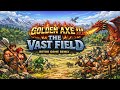 Golden Axe III Stage 1 The Vast Field SEGA Remix