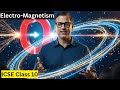 Electro Magnetism ICSE 10 Electro Magnetism PYQs Imp Questions Sir Tarun Rupani