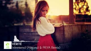VÉRITÉ - Weekend (Almond & FKYA Remix) [FREE]