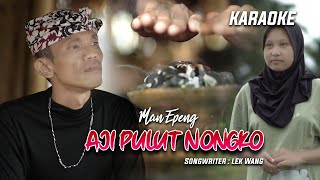 Download lagu Man Epeng - Aji Pulut Nongko (KARAOKE) mp3