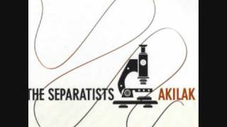 The Separatists - Akilak