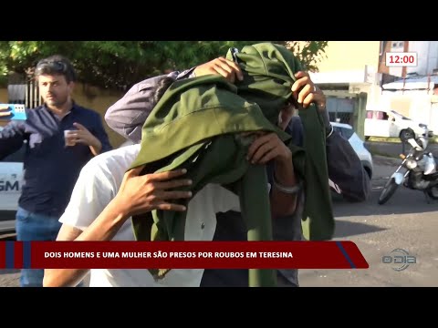 Dois homens e uma mulher são presos por roubos em Teresina 21 04 2023