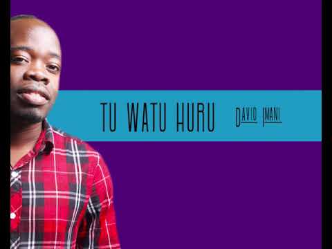 DAVID IMANI  -  TUWATU HURU