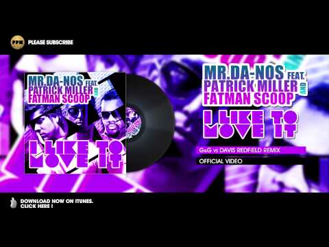 Mr.Da-Nos feat. Patrick Miller & Fatman Scoop - I Like To Move It - G&G vs Davis Redfield Remix