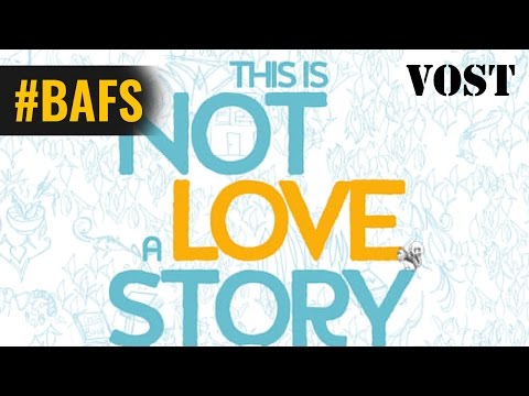 This Is Not A Love Story – Bande Annonce VOSTFR - 2015