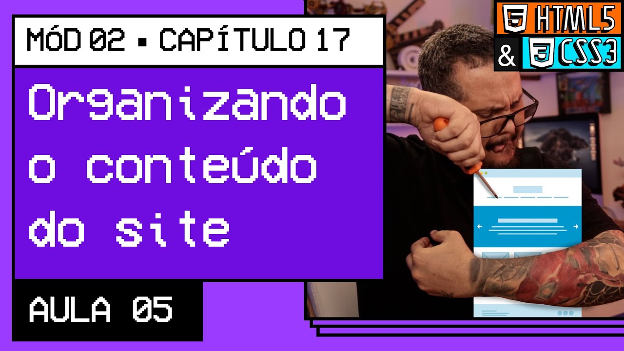 Organizando o conteúdo do site - @Curso em Vídeo HTML5 e CSS3