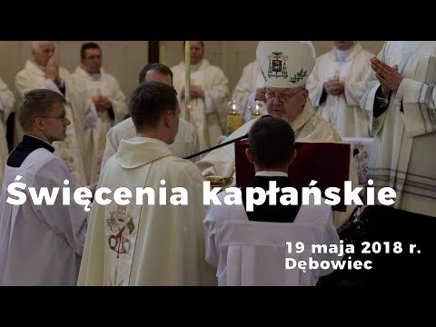 Święcenia kapłańskie w Dębowcu | 19 maja 2018 r.